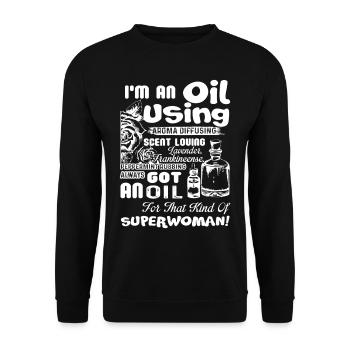 Essential Oil I am An Oil Using - Unisex Sweatshirt - black - Front - Alina (178cm) & Michal (187cm)