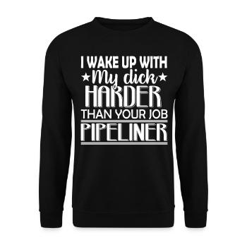Pipeliner I Wake Up With My Pipeliner - Unisex Sweatshirt - black - Front - Alina (178cm) & Michal (187cm)