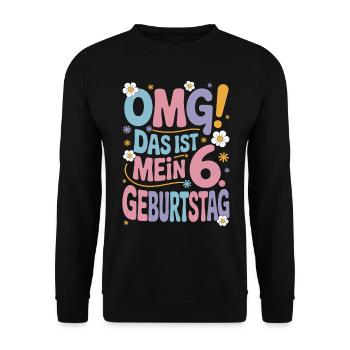 6. Geburtstag Mädchen Das Ist Mein 6. Geburtstag - Unisex Pullover - Schwarz - Vorne - Alina (178cm) & Michal (187cm)