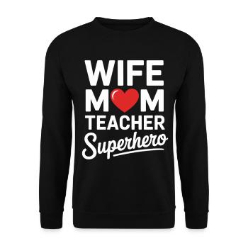 Épouse, maman, enseignante, héroïne - Sweat-shirt Unisexe - noir - Devant - Alina (178cm) & Michal (187cm)