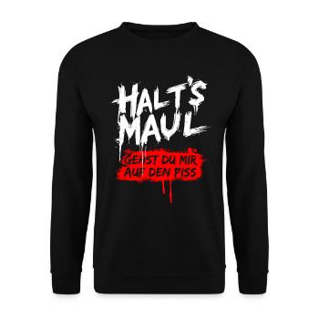 Halts Maul Spruch Design Sarkasmus Lustig - Unisex Pullover - Schwarz - Vorne - Alina (178cm) & Michal (187cm)