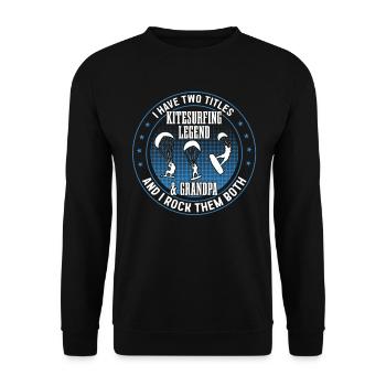 I have two titles Kitesurfing Legend & Grandpa - Unisex Sweatshirt - black - Front - Alina (178cm) & Michal (187cm)