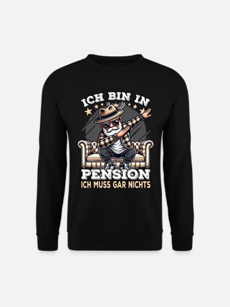 Pension Pensionierung Mann Ich bin in Pension - Unisex Pullover - Schwarz