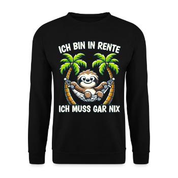 ich bin in Rente ich muss gar nix Rente Ruhestand - Unisex Pullover - Schwarz - Vorne - Alina (178cm) & Michal (187cm)