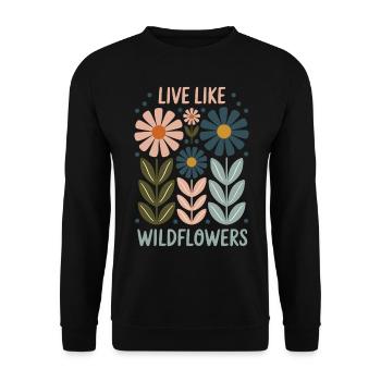 Live Like Wildflowers – Free, Wild & Beautiful - Unisex Sweatshirt - black - Front - Alina (178cm) & Michal (187cm)
