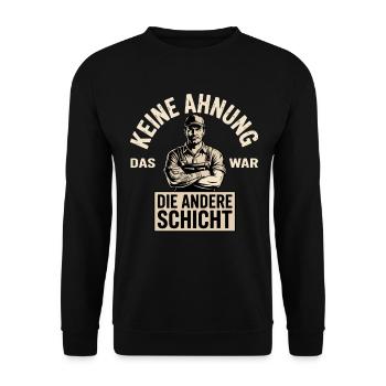 Keine Ahnung das war die andere Schicht - Unisex Pullover - Schwarz - Vorne - Alina (178cm) & Michal (187cm)