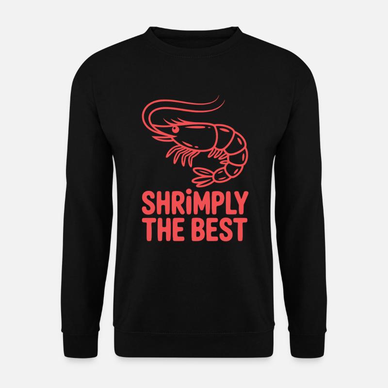 Shrimply the best - Unisex Pullover - Schwarz