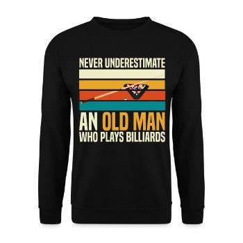 Never Underestimate An Old Man Billiards - Unisex Pullover - Schwarz - Vorne - Alina (178cm) & Michal (187cm)