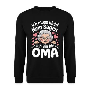 Ich muss nicht nein sagen – Ich bin die Oma - Unisex Pullover - Schwarz - Vorne - Alina (178cm) & Michal (187cm)