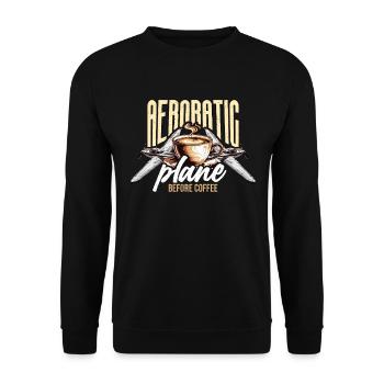Aerobatic Pilot Before Aeroplane Coffee Lover - Unisex Pullover - Schwarz - Vorne - Alina (178cm) & Michal (187cm)