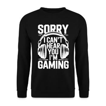 Sorry, I can't hear you – I'm gaming - Unisex Pullover - Schwarz - Vorne - Alina (178cm) & Michal (187cm)