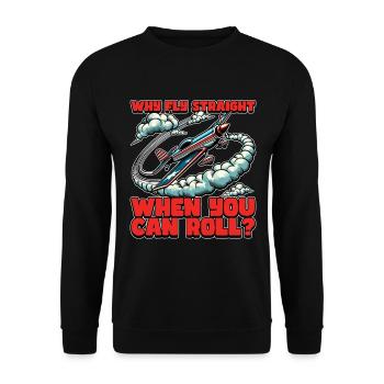 Aerobatic Pilot Why Fly Straight When Glider Pilot - Unisex Pullover - Schwarz - Vorne - Alina (178cm) & Michal (187cm)