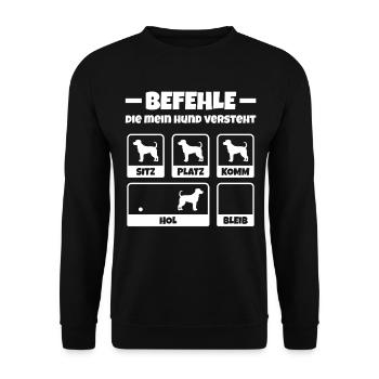 Befehle Die Mein Hund Versteht Spruch Hunde Lustig - Unisex Pullover - Schwarz - Vorne - Alina (178cm) & Michal (187cm)