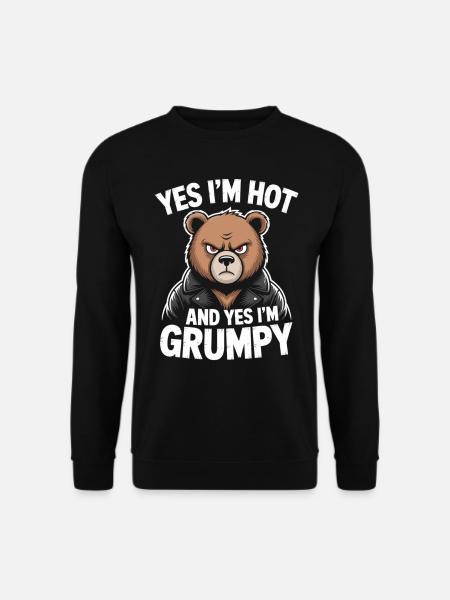 mürrischer Bär - Ja, ich bin heiß & grummelig - Unisex Pullover - Schwarz