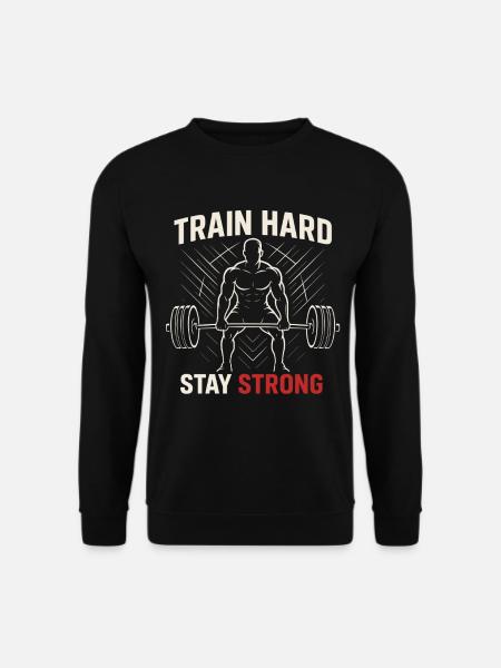 Train Hard Fitness Motivation Design - Unisex Sweatshirt - black