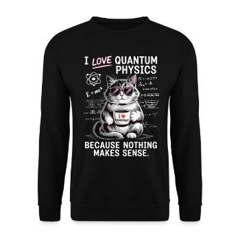 Ich liebe Quantenphysik – nix macht einen Sinn - Unisex Pullover - Schwarz - Vorne - Alina (178cm) & Michal (187cm)