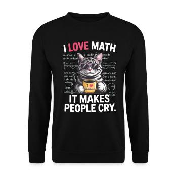 I love Math – It makes people cry - Unisex Sweatshirt - black - Front - Alina (178cm) & Michal (187cm)