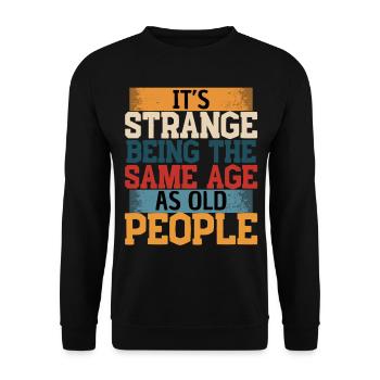 Lustiger Spruch älter werden - Unisex Pullover - Schwarz - Vorne - Alina (178cm) & Michal (187cm)