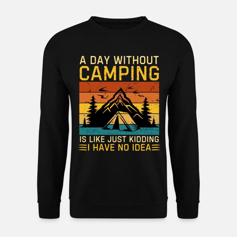 Funny camping saying camping - Unisex Sweatshirt - black