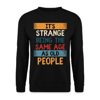 Birthday Humor Aging Aging - Unisex Sweatshirt - black - Front - Alina (178cm) & Michal (187cm)