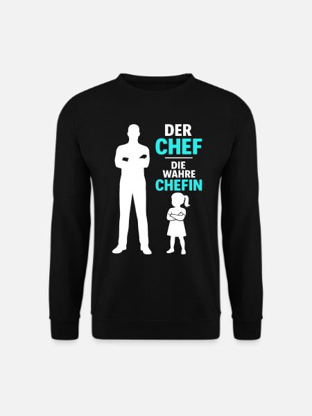 Vater und Tochter Der Chef Die wahre Chefin Papa - Unisex Pullover - Schwarz
