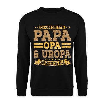 Father, I have three titles: Dad, Grandpa, Great-Grandpa, Father's Day - Unisex Sweatshirt - black - Front - Alina (178cm) & Michal (187cm)