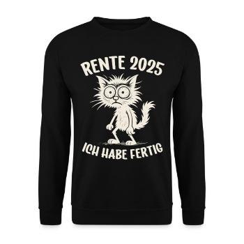 Rente 2025 Ich habe fertig Rente Renteneintritt - Unisex Pullover - Schwarz - Vorne - Alina (178cm) & Michal (187cm)