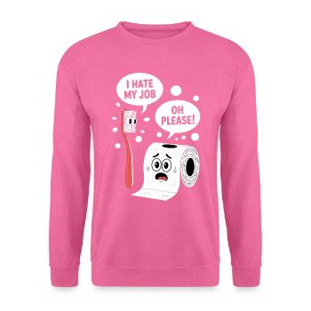 Lustiger Badezimmer Spruch Humor - Unisex Pullover - Pink - Vorne