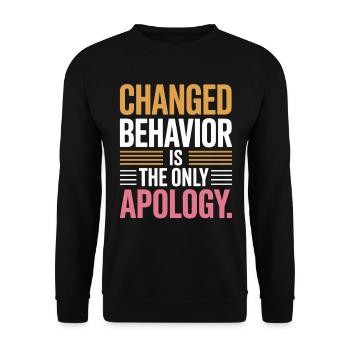 Changed Behavior Is The Only Apology Mindfulness - Unisex Sweatshirt - black - Front - Alina (178cm) & Michal (187cm)