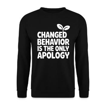 Changed Behavior Is The Only Apology Mindfulness - Unisex Sweatshirt - black - Front - Alina (178cm) & Michal (187cm)