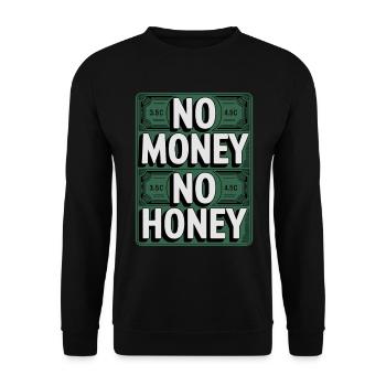 Pas d’argent pas de miel Ironique Argent Dire Fête - Sweat-shirt Unisexe - noir - Devant - Alina (178cm) & Michal (187cm)