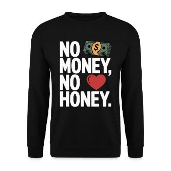 Pas d’argent pas de miel Ironique Argent Dire Fête - Sweat-shirt Unisexe - noir - Devant - Alina (178cm) & Michal (187cm)
