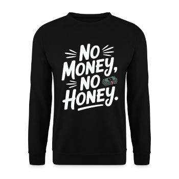 Pas d’argent pas de miel Ironique Argent Dire Fête - Sweat-shirt Unisexe - noir - Devant - Alina (178cm) & Michal (187cm)