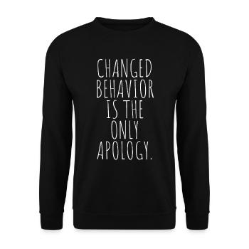 Changed Behavior Is The Only Apology Mindfulness - Unisex Sweatshirt - black - Front - Alina (178cm) & Michal (187cm)