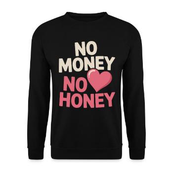 Pas d’argent pas de miel Ironique Argent Dire Fête - Sweat-shirt Unisexe - noir - Devant - Alina (178cm) & Michal (187cm)