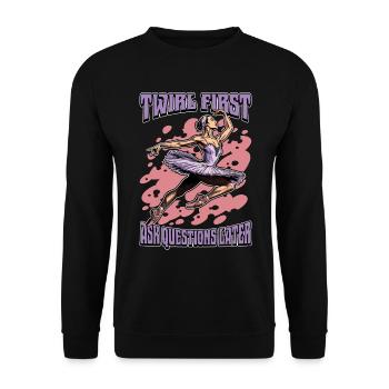 Ballet Twirl First Ask Questions Later Dance Sport - Unisex Pullover - Schwarz - Vorne - Alina (178cm) & Michal (187cm)