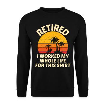 Ruhestand Spruch Rentner Humor Rente - Unisex Pullover - Schwarz - Vorne - Alina (178cm) & Michal (187cm)