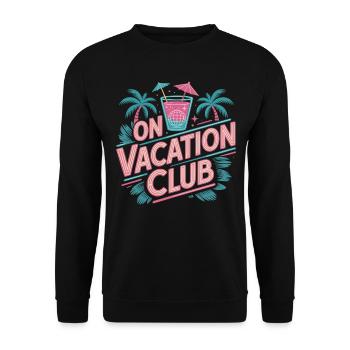 Vacation Club Summer Festival Vacation Beach Vacation - Unisex Sweatshirt - black - Front - Alina (178cm) & Michal (187cm)