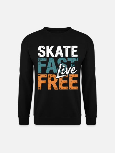 Skate Fast Live Gratuit - Sweat-shirt Unisexe - noir