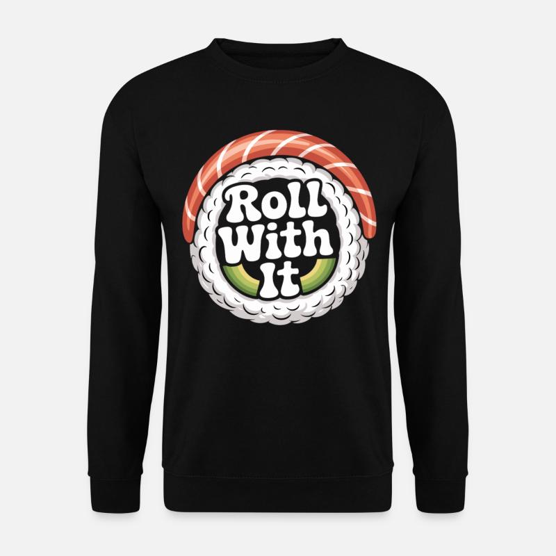 Roll With It Sushi - Unisex Sweatshirt - black