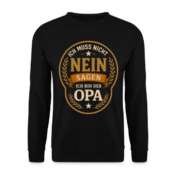 Opa, Ich muss nicht nein sagen ich bin der Opa - Unisex Pullover - Schwarz - Vorne - Alina (178cm) & Michal (187cm)