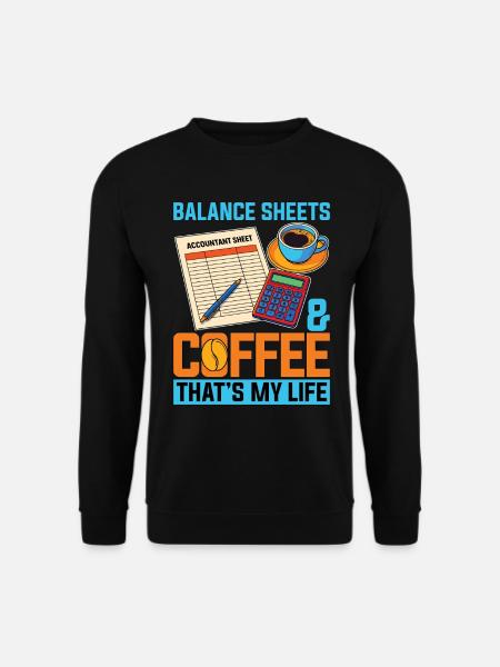 Accounting Balance Sheets & Coffee Spreadsheet - Unisex Sweatshirt - black