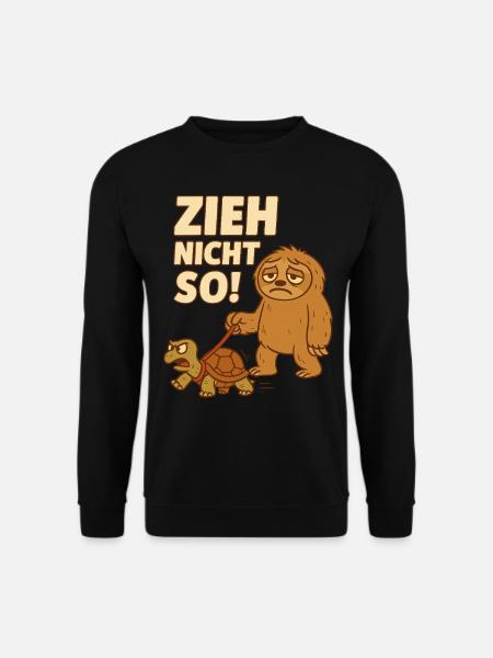 Faultier Spruch Zieh Nicht So Schildkröte Wandern - Unisex Pullover - Schwarz