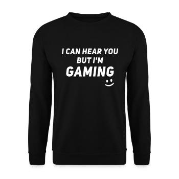 Video Gaming Gamer - I Can Hear You But I'm Gaming - Unisex Pullover - Schwarz - Vorne - Alina (178cm) & Michal (187cm)