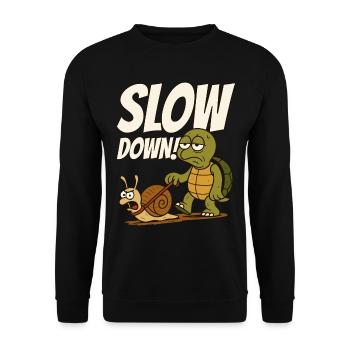 Schildkröte Spruch, Slow Down, Schnecke Wandern - Unisex Pullover - Schwarz - Vorne - Alina (178cm) & Michal (187cm)