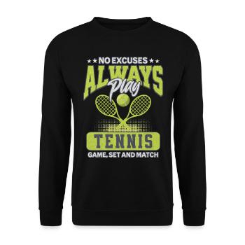 Always Play Tennis Game Set and Match - Unisex Sweatshirt - black - Front - Alina (178cm) & Michal (187cm)
