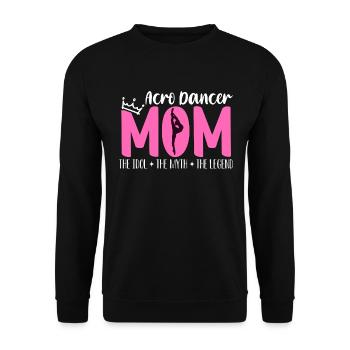 Acro Dancer Mom The Idol The Myth Loves Gymnastics - Unisex Pullover - Schwarz - Vorne - Alina (178cm) & Michal (187cm)