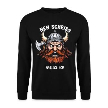 Wikinger Spruch Shirt – Nen Scheiß Muss Ich Design - Unisex Pullover - Schwarz - Vorne - Alina (178cm) & Michal (187cm)