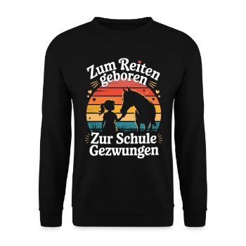 Zum Reiten geboren – Zur Schule gezwungen - Unisex Pullover - Schwarz - Vorne - Alina (178cm) & Michal (187cm)