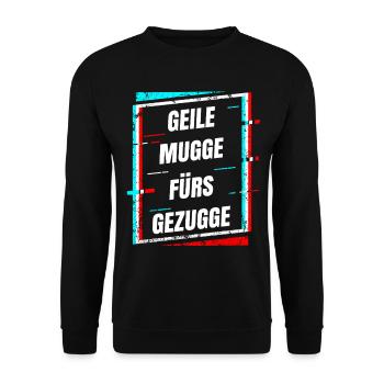 Geile Mugge Fuers Gezugge EDM DJ Tanzen Musik Rave - Unisex Pullover - Schwarz - Vorne - Alina (178cm) & Michal (187cm)